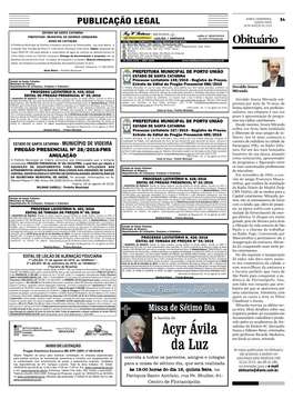 Obituário Aprefeitura Municipal De Dionísio Cerqueira Comunica Os Interessados Que Está Aberta a Av.Beira Mar Norte, 220, Centro, Florianópolis (SC)