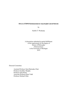 Drivers of TDP43 Dyshomeostasis in Amyotrophic Lateral Sclerosis by Kaitlin T. Weskamp a Dissertation Submitted in Partial Fulfi