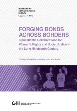 FORGING BONDS ACROSS BORDERS Transatlantic Collaborations for Women’S Rights and Social Justice in the Long Nineteenth Century