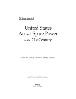 Strategic Appraisal: United States Air and Space Power in the 21St Century