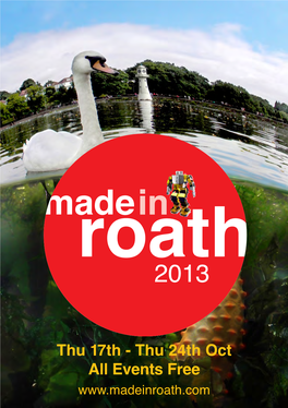 Thu 24Th Oct All Events Free 2 Hello, Welcome to Made in Roath 2013 3 Free Festival Welcome
