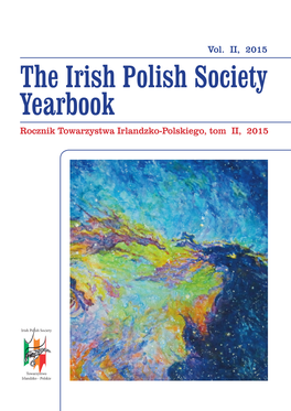 The Irish Polish Society Yearbook Rocznik Towarzystwa Irlandzko-Polskiego, Tom II, 2015