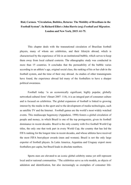 Rial, Carmen. “Circulation, Bubbles, Returns: the Mobility of Brazilians in the Football System”