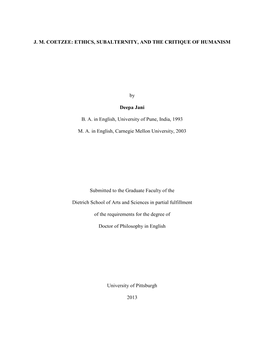 J. M. COETZEE: ETHICS, SUBALTERNITY, and the CRITIQUE of HUMANISM by Deepa Jani B. A. in English, University of Pune, India