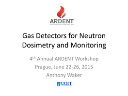 Gas Detectors for Neutron Dosimetry and Monitoring