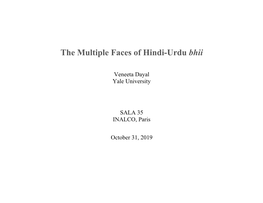 The Multiple Faces of Hindi-Urdu Bhii