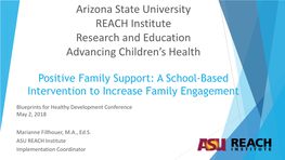 Marianne Fillhouer, MA, Ed.S. ASU REACH Institute PFS Implementation Coordinator Developers