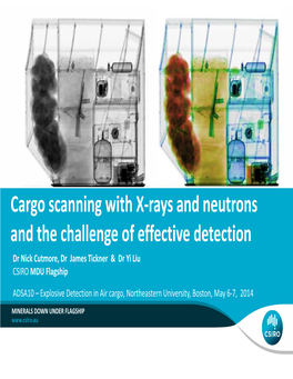 Cargo Scanning with X-Rays and Neutrons and the Challenge Of