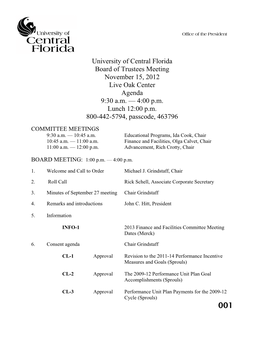 University of Central Florida Board of Trustees Meeting November 15, 2012 Live Oak Center Agenda 9:30 A.M. — 4:00 P.M. Lunch 12:00 P.M