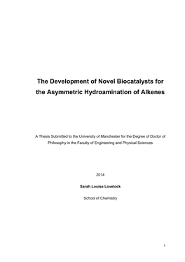 The Development of Novel Biocatalysts for the Asymmetric Hydroamination of Alkenes