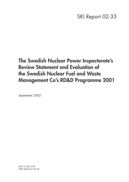 SKI Report 02:33 the Swedish Nuclear Power Inspectorate's Review Statement and Evaluation of the Swedish Nuclear Fuel and Wast