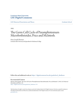 The Germ Cell Cycle of Paramphistomum Microbothrioides, Price and Mcintosh. Harry Joseph Sherman Louisiana State University and Agricultural & Mechanical College