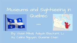 Museums and Sightseeing in Quebec