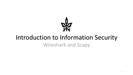 Introduction to Information Security Wireshark and Scapy