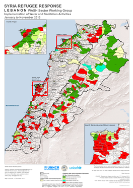 SYRIA REFUGEE RESPONSE L E B a N O N WASH Sector Working Group Implementation of Water and Sanitation Activities January to November 2013