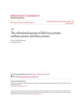 The Vibrational Spectra of Alkyl Isocyanates, Isothiocyanates and Thiocyanates Robert Paul Hirschmann Iowa State University