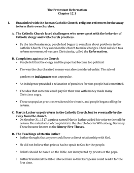 The Protestant Reformation Chapter 12.1 I. Unsatisfied with the Roman Catholic Church, Religious Reformers Broke Away to Form Th