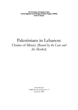 Palestinians in Lebanon: Chains of Misery (Bound by the Law and the Market)