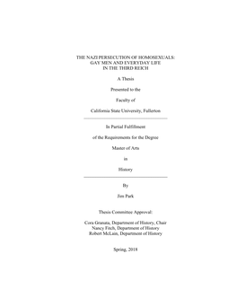 THE NAZI PERSECUTION of HOMOSEXUALS: GAY MEN and EVERYDAY LIFE in the THIRD REICH a Thesis Presented to the Faculty of Californi