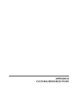 Appendix D Cultural Resources Study