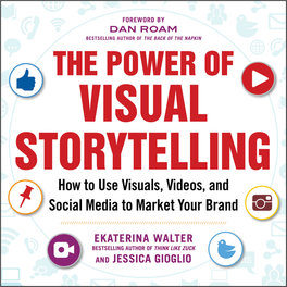 The Power of Visual Storytelling: How to Use Visuals, Videos, and Social