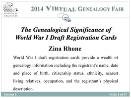 The Genealogical Significance Ofworld War I Draft Registration Cards