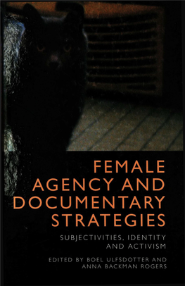 Female Agency and Documentary Strategies Subjectivities, Identity and Activism