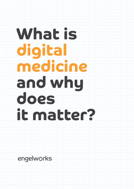 What-Is-Digital-Medicine-And-Why-Does-It-Matter.Pdf