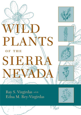 Wild Plants of the Sierra Nevada This Page Intentionally Left Blank Wild Plants of the Sierra Nevada Ray S