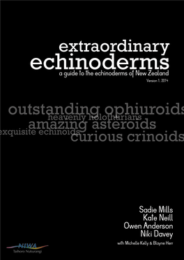 Extraordinary Echinoderms a Guide to the Echinoderms of New Zealand Version 1, 2014