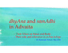 Dhyana and Samadhi in Advaita - Their Effect on Mind and Body - Their Role and Relevance in Jnana Marga -- Dr