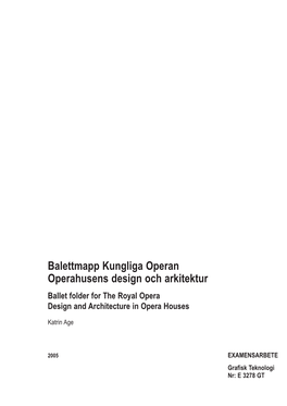 Balettmapp Kungliga Operan Operahusens Design Och Arkitektur Ballet Folder for the Royal Opera Design and Architecture in Opera Houses