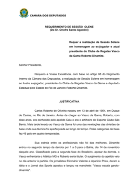 Requer a Realização De Sessão Solene Em Homenagem Ao Ex-Jogador E Atual Presidente Do Clube De Regatas Vasco Da Gama Roberto Dinamite