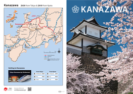 Kanazawa 2H30 from Tokyo & 2H10 from Kyoto