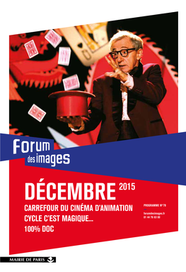 DÉCEMBRE 2015 PROGRAMME NO 78 CARREFOUR DU CINÉMA D’ANIMATION — Forumdesimages.Fr CYCLE C’EST MAGIQUE