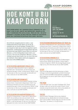 Kaap Doorn Adres Postweg 9 Kaap Doorn Maakt Het Iedereen Graag Gemakkelijk