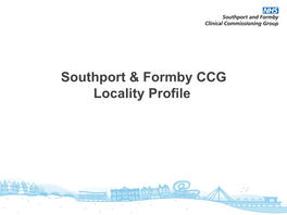 Southport & Formby CCG Locality Profile