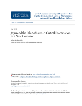 Jesus and the Ethic of Love: a Critical Examination of a New Covenant Jeffrey Stephen Sabol Loyola Marymount University, Jeffreystephensabol@Gmail.Com