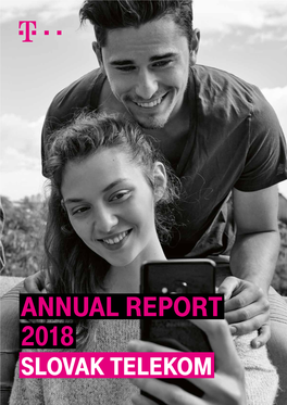 Annual Report 2018 Slovak Telekom Content