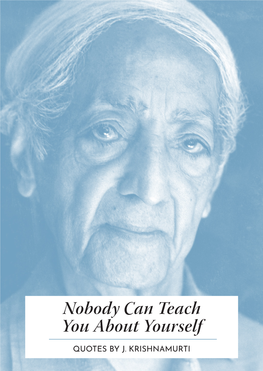 Nobody Can Teach You About Yourself QUOTES by J