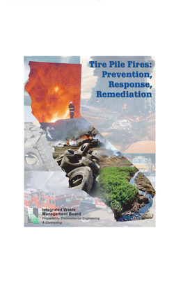 Tire Pile Fires:Fires: Prevention,Prevention, Response,Response, Remediationremediation