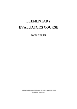 ELEMENTARY EVALUATORS COURSE II DATA SERIES A) Table of Contents, in Checksheet Order