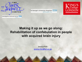 Making It up As We Go Along: Rehabilitation of Confabulation in People with Acquired Brain Injury