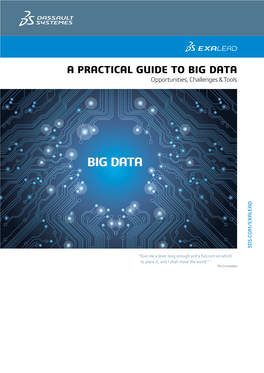 A Practical Guide to Big Data: Opportunities, Challenges & Tools 2 © 2012 Dassault Systèmes About EXALEAD