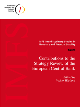 Contributions to the Strategy Review of the European Central Bank a Report from the ECB and Its Watchers XXI Conference*