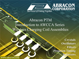 Abracon PTM Introduction to AWCCA Series Wireless Charging Coil Assemblies