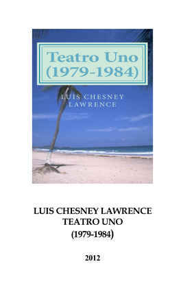 Luis Chesney Lawrence Teatro Uno (1979-1984)