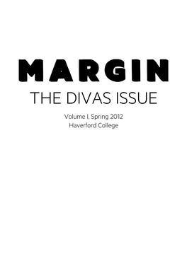 THE DIVAS ISSUE Volume I, Spring 2012 Haverford College