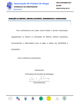 Associação De Futebol De Braga N.:N.:N.: 015015015 CONSELHO DE ARBITRAGEM DATA: 2016/10/14 Época: 2016/2017