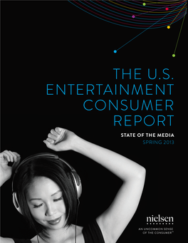 The U.S. Entertainment Consumer Report State of the Media Spring 2013